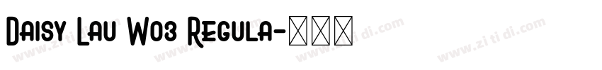 Daisy Lau W03 Regula字体转换